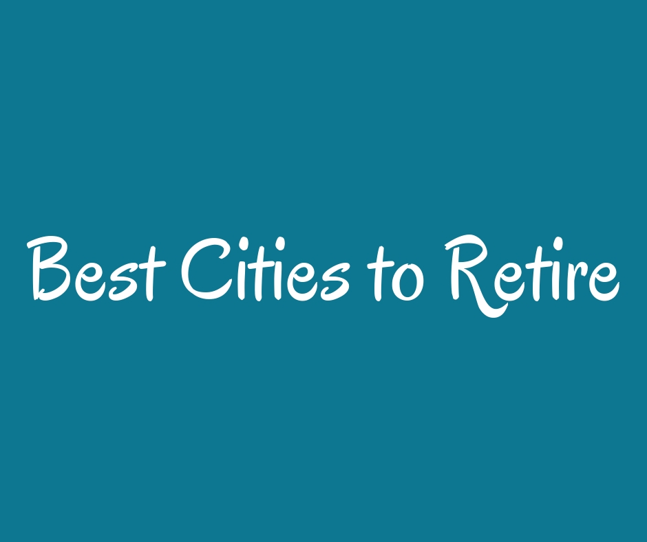 Best Cities to Retire