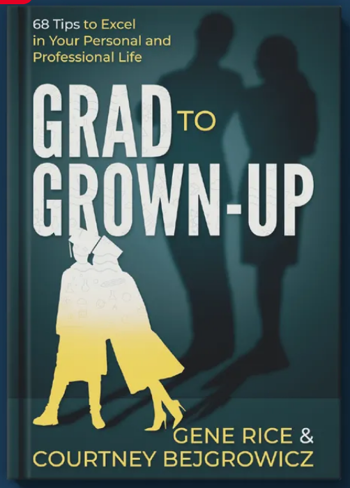 GRAD TO GROWN-UP 68 Tips to Excel in Your Personal and Professional Life is a unique self-help book that offers a roadmap to kickstart your future.