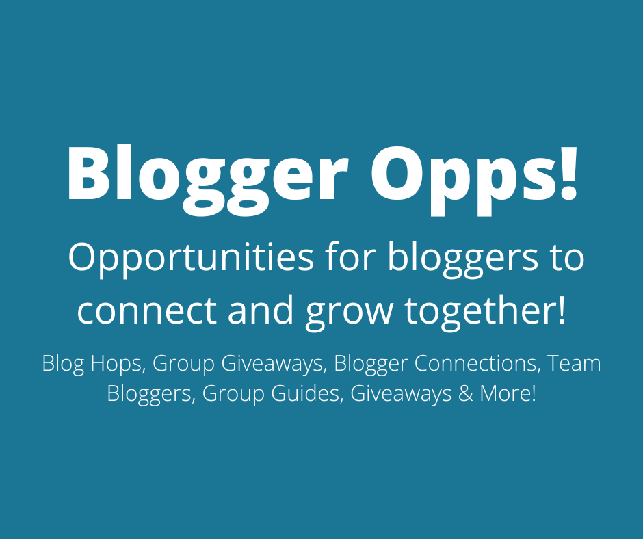 Blogger Opps ~ Opportunities for bloggers to connect and grow together!